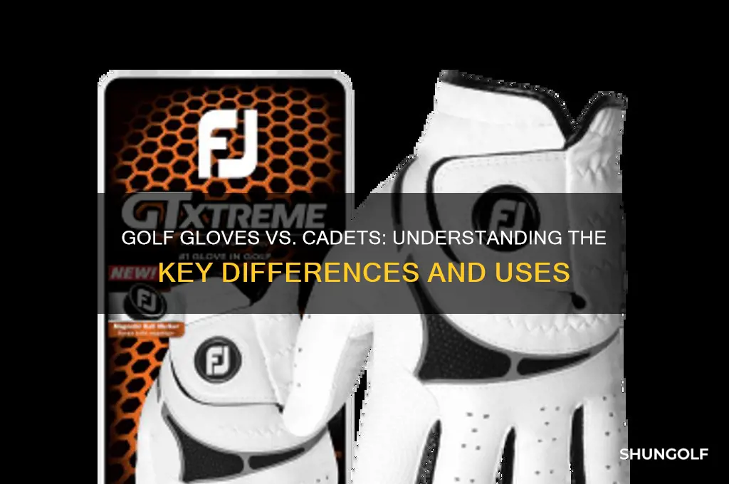 what is the difference between golf glove and cadets