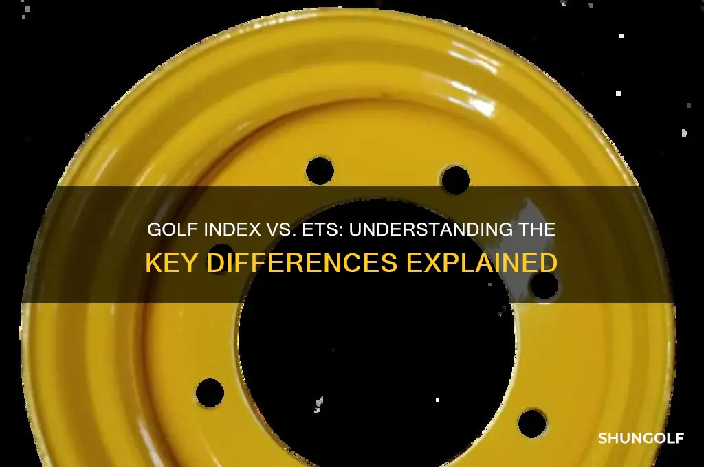 what is the difference between golf index and ets