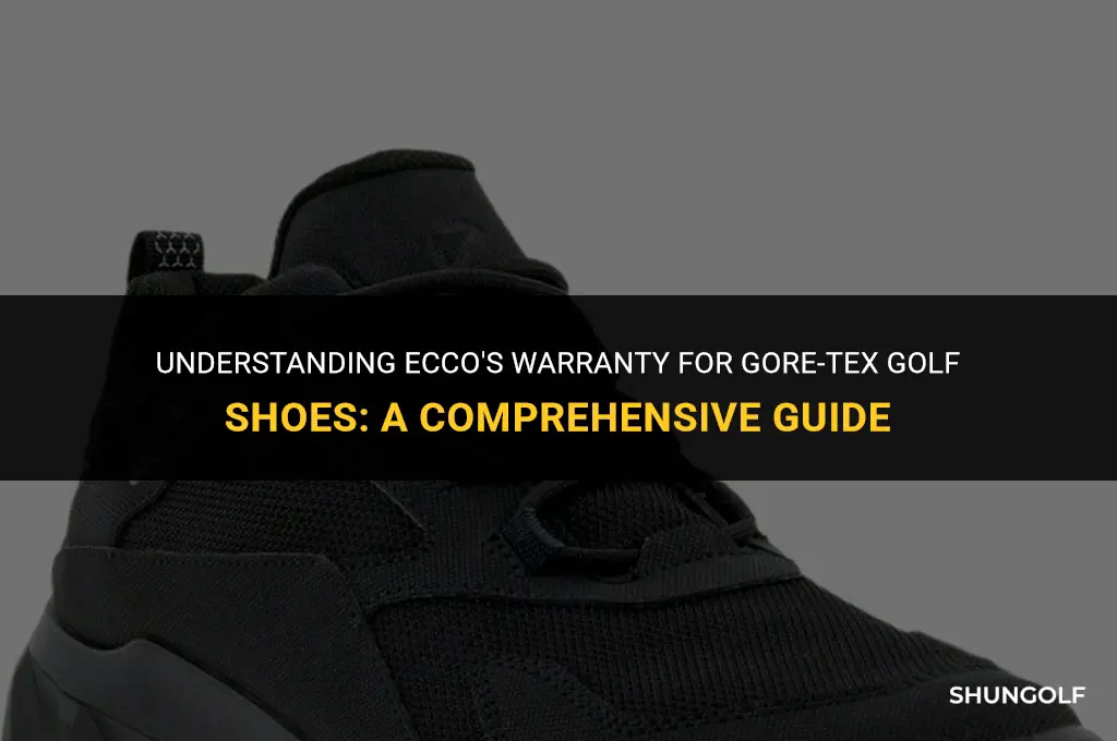 what is the ecco warranty for gore tex golf shoes