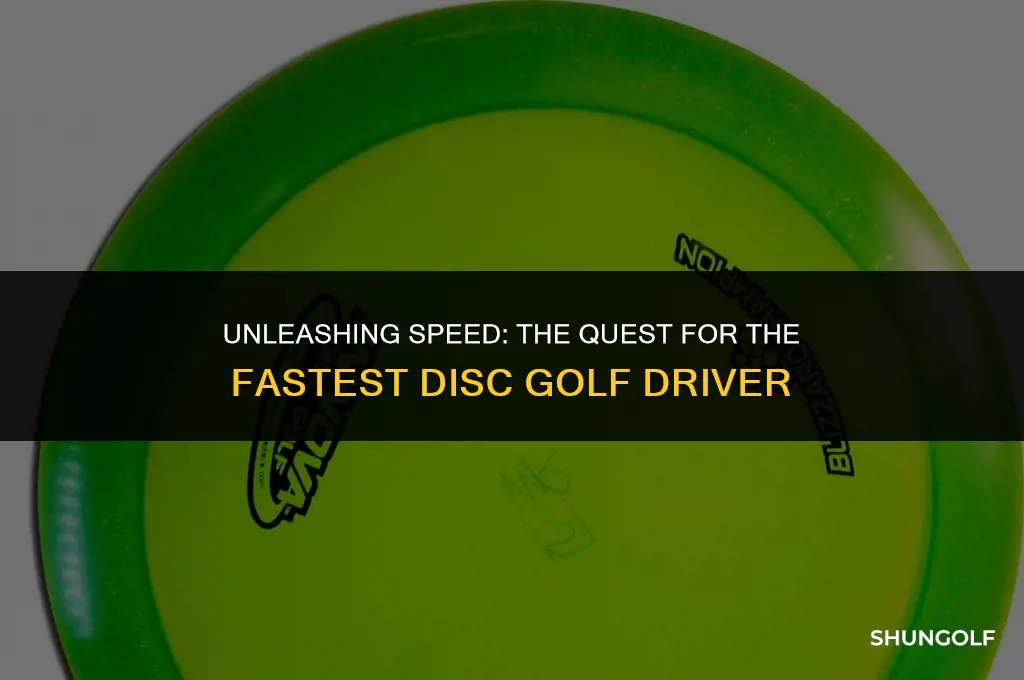what is the fastest disc golf driver