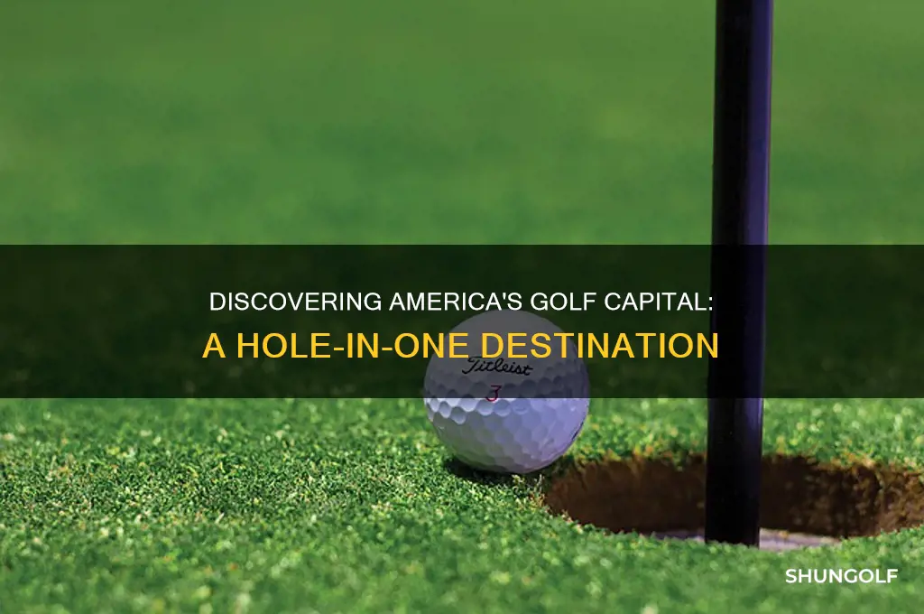 what is the golf capital of the united states