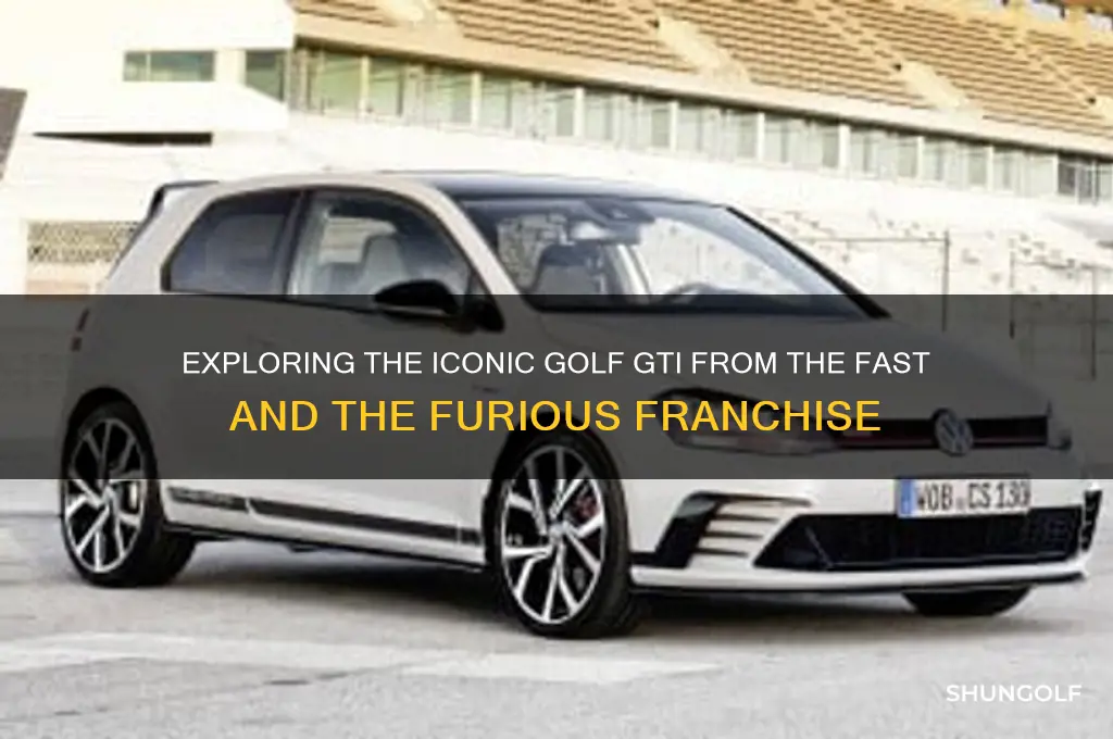 what is the golf from fast and the furious