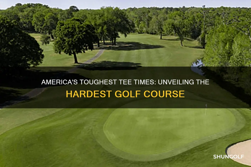 what is the hardest golf course in america