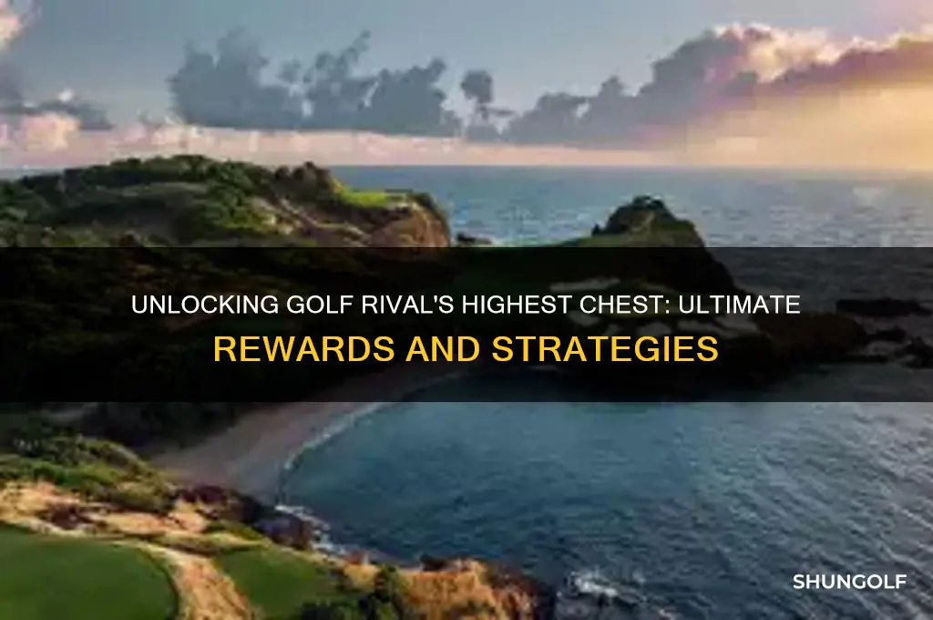 what is the highest chest in golf rival