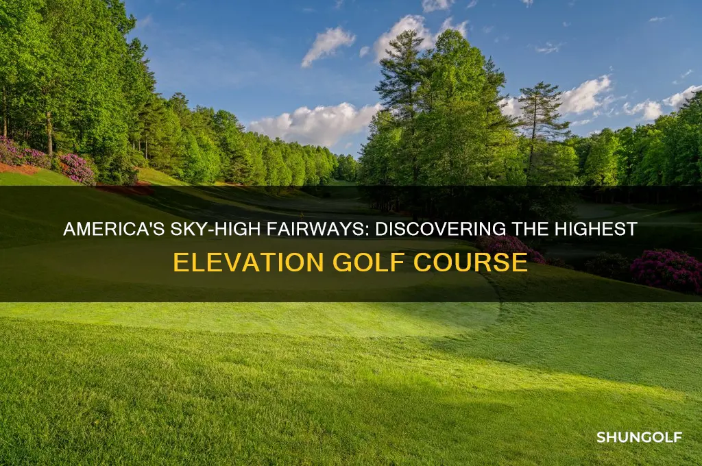 what is the highest elevation golf cojrse in tbe america