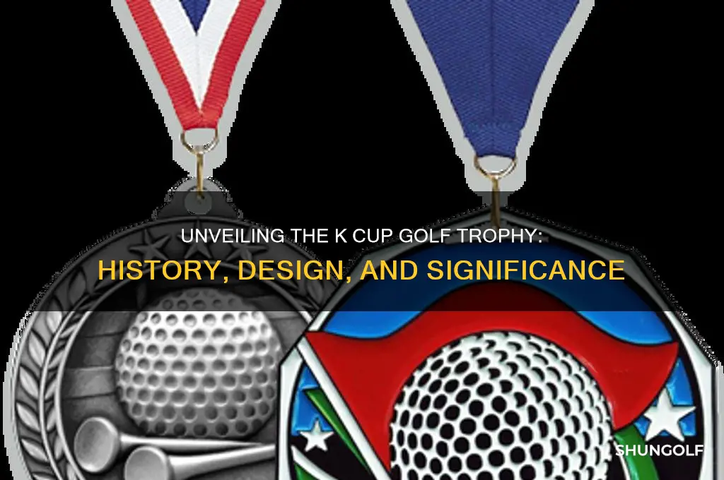 what is the k cup golf trophy