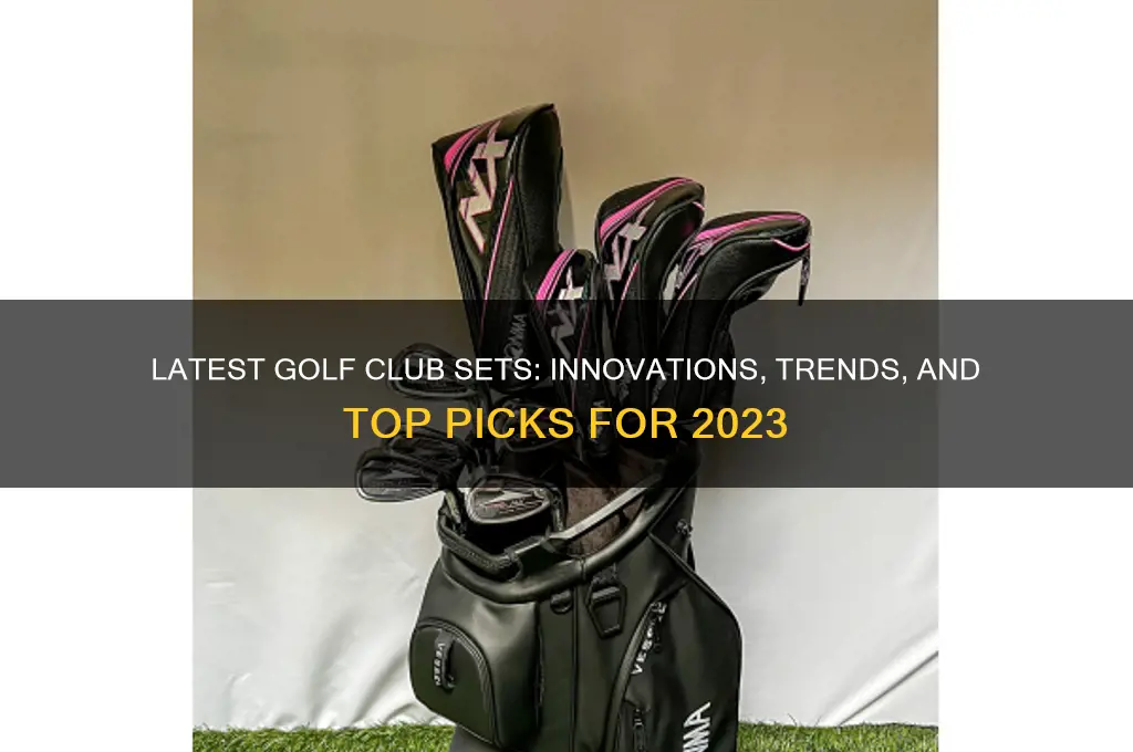 what is the latest in golf clubs sets