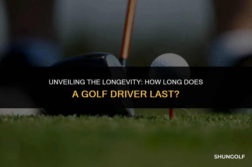 what is the lifespan of a golf driver