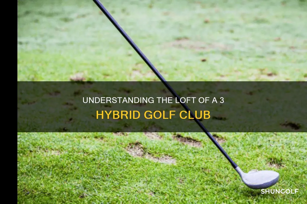 what is the loft of a 3 hybrid golf club