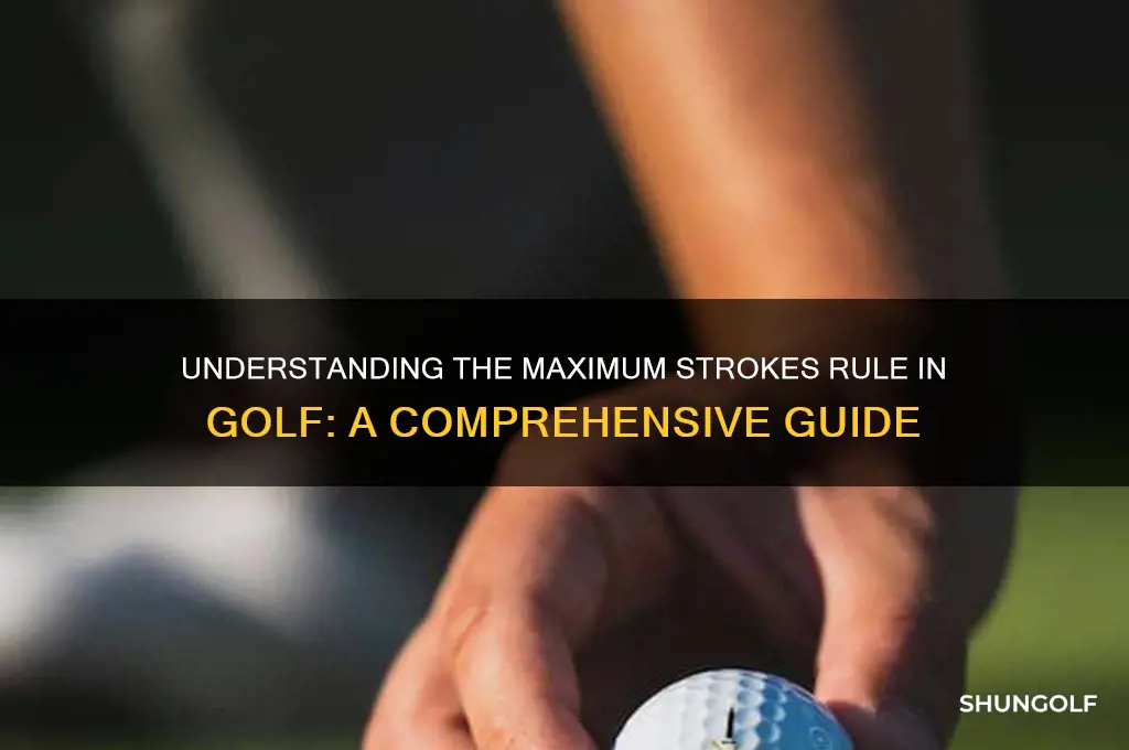 what is the max strokes in golf