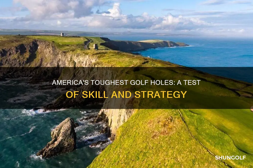 what is the most challenging golf holes in america
