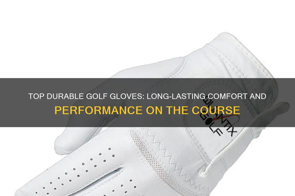 what is the most durable golf glove