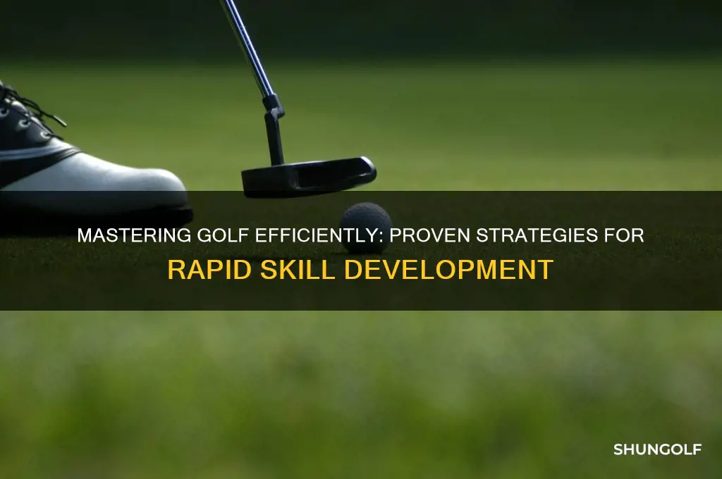 what is the most effiction way to learn golf