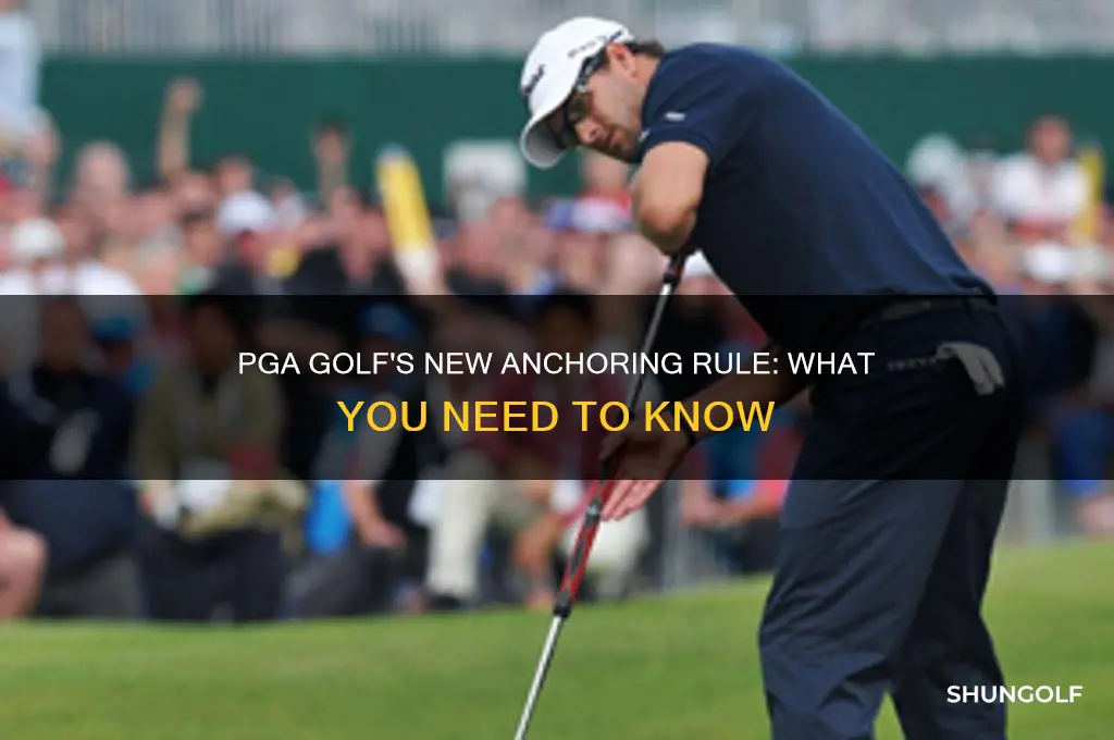 what is the new rule in pga golf about anchoring