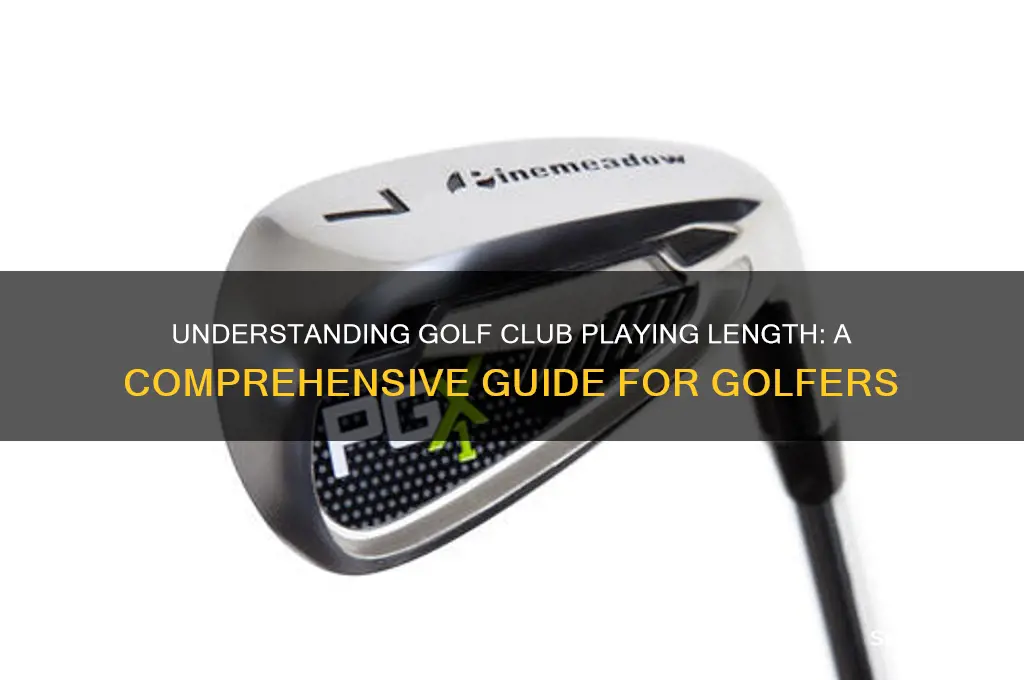 what is the playing length of a golf club