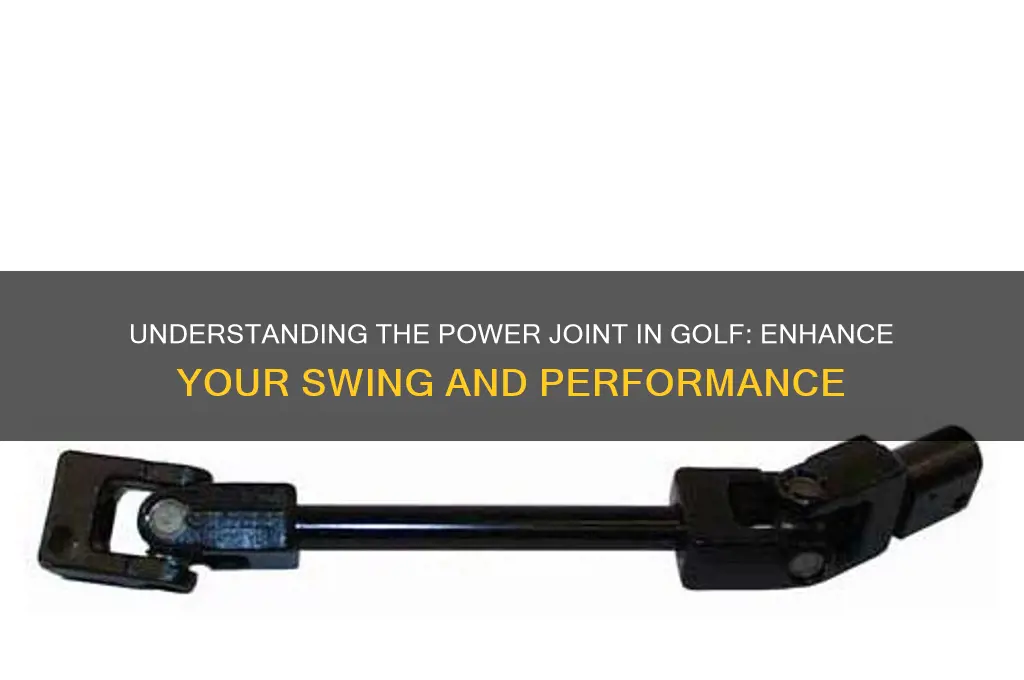 what is the power joint in golf