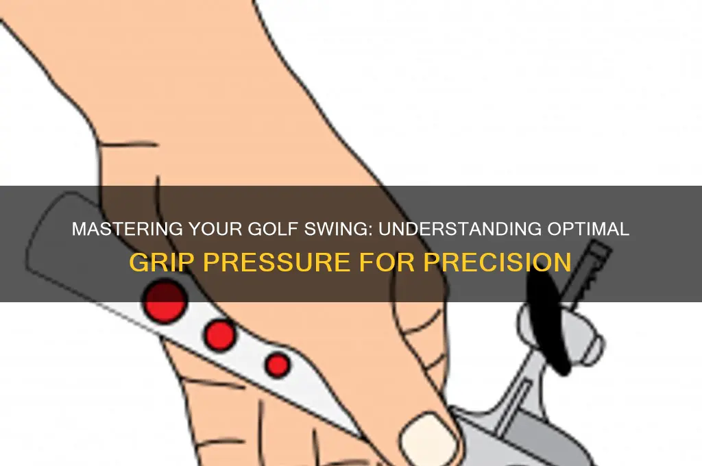 what is the proper grip pressure on a golf club