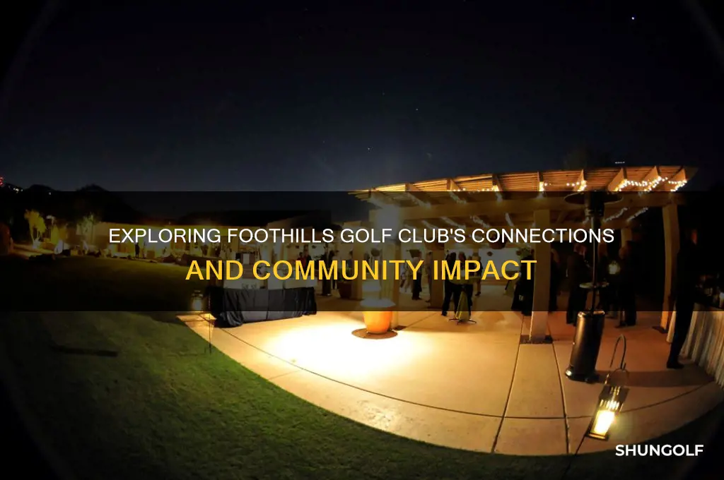what is the relationship between foothills golf club and