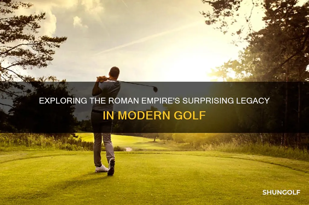 what is the roman empire in golf