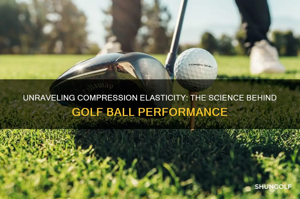 what is the science behind compression elasticity in golf
