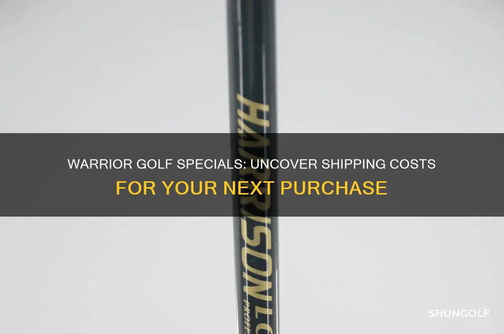 what is the shipping cost for the warrior golf specials