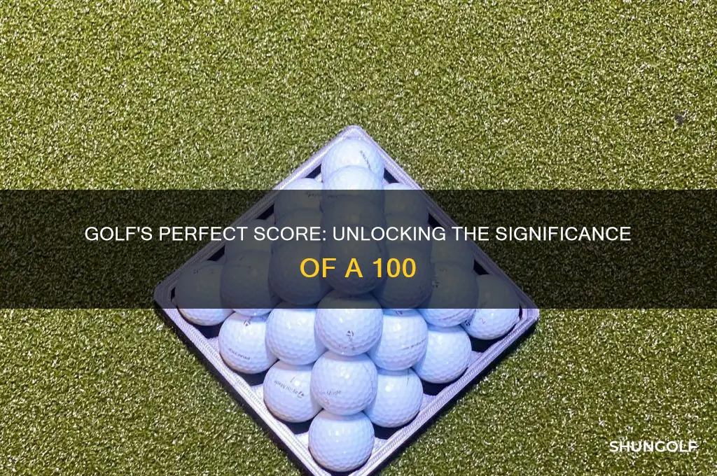 what is the significance of a 100 score in golf