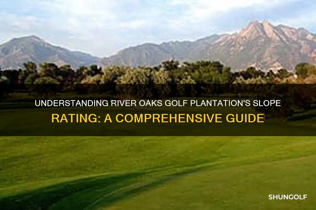 what is the slope rating of river oaks golf plantation