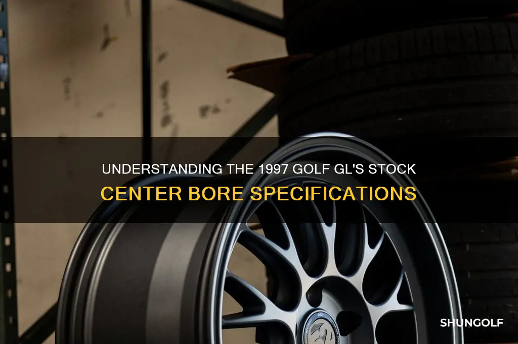 what is the stock center bore on 97 golf gl
