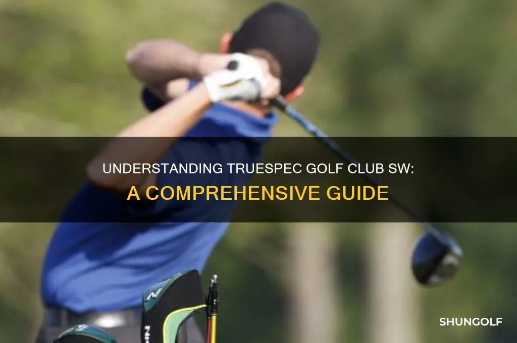 what is the sw for truespec on a golf club