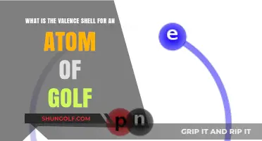 Understanding the Valence Shell of a Golf Atom: A Comprehensive Guide