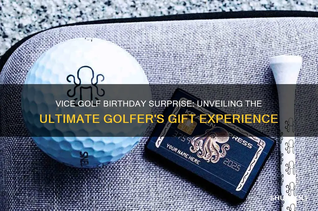 what is the vice golf birthday surprise