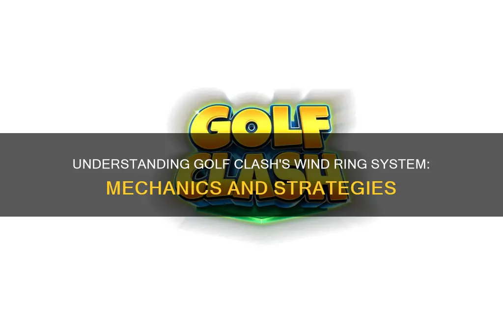 what is the wind ring system in golf clash