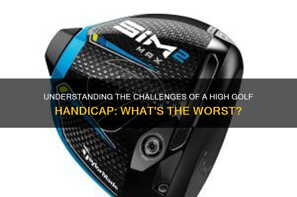 what is the worst golf handicap