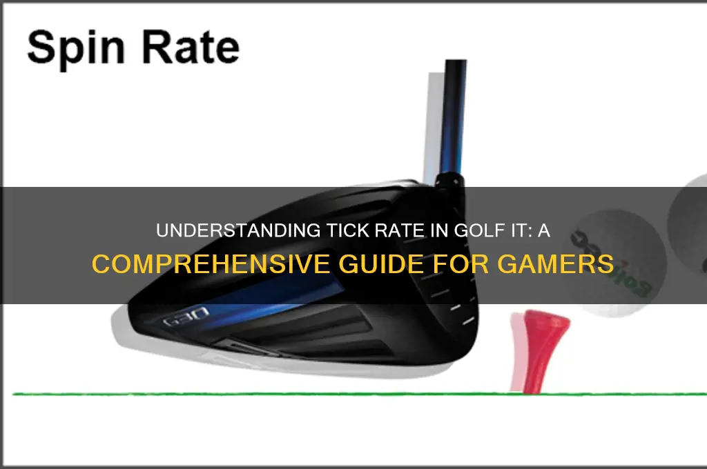 what is tick rate for golf it