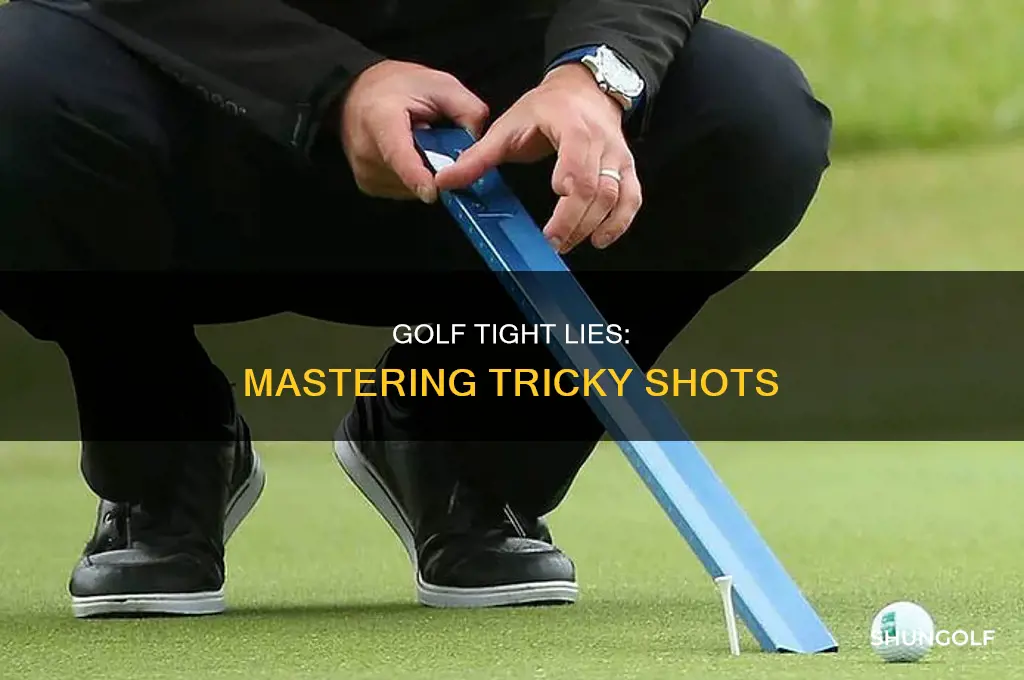 what is tight lie in golf