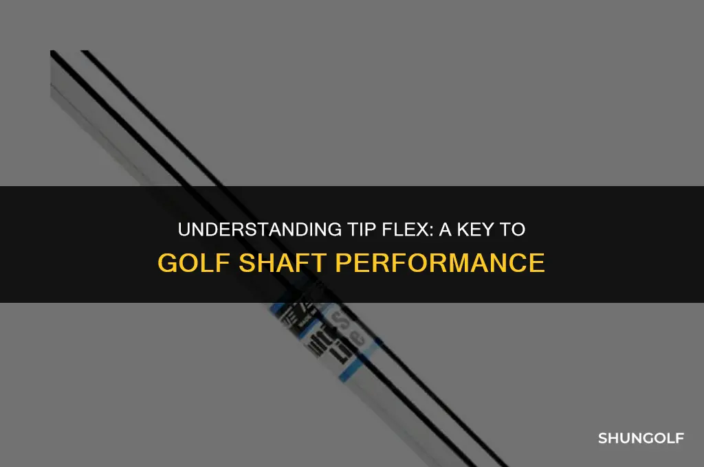 what is tip flex of a golf shaft