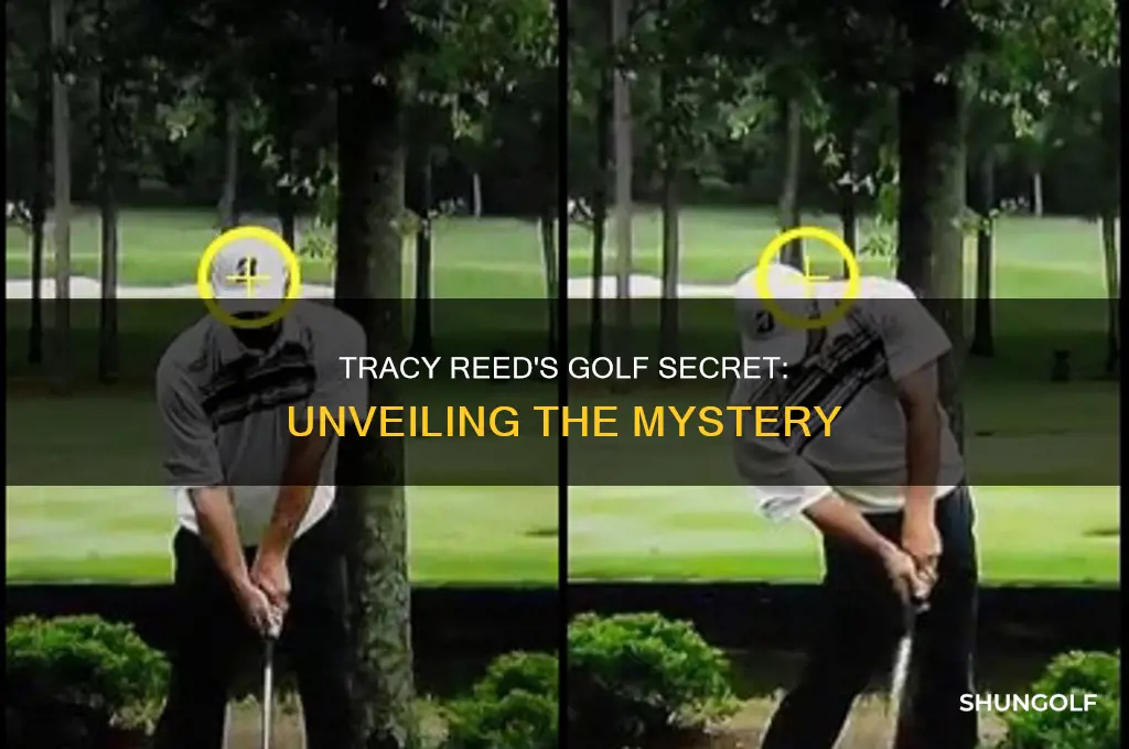 what is tracy reed golf secret
