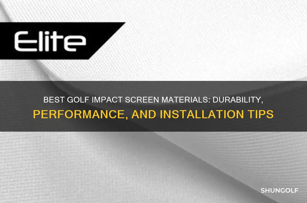 what is typical material for golf impact screen