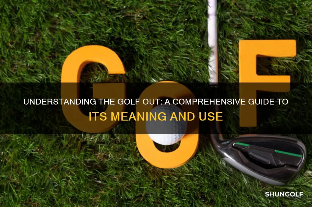 what is what the golf out on