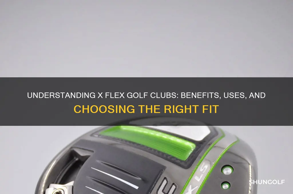 what is x flex golf club
