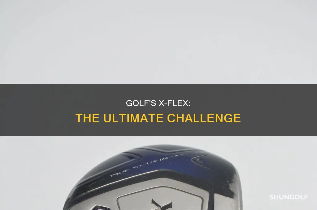 what is x flex golf
