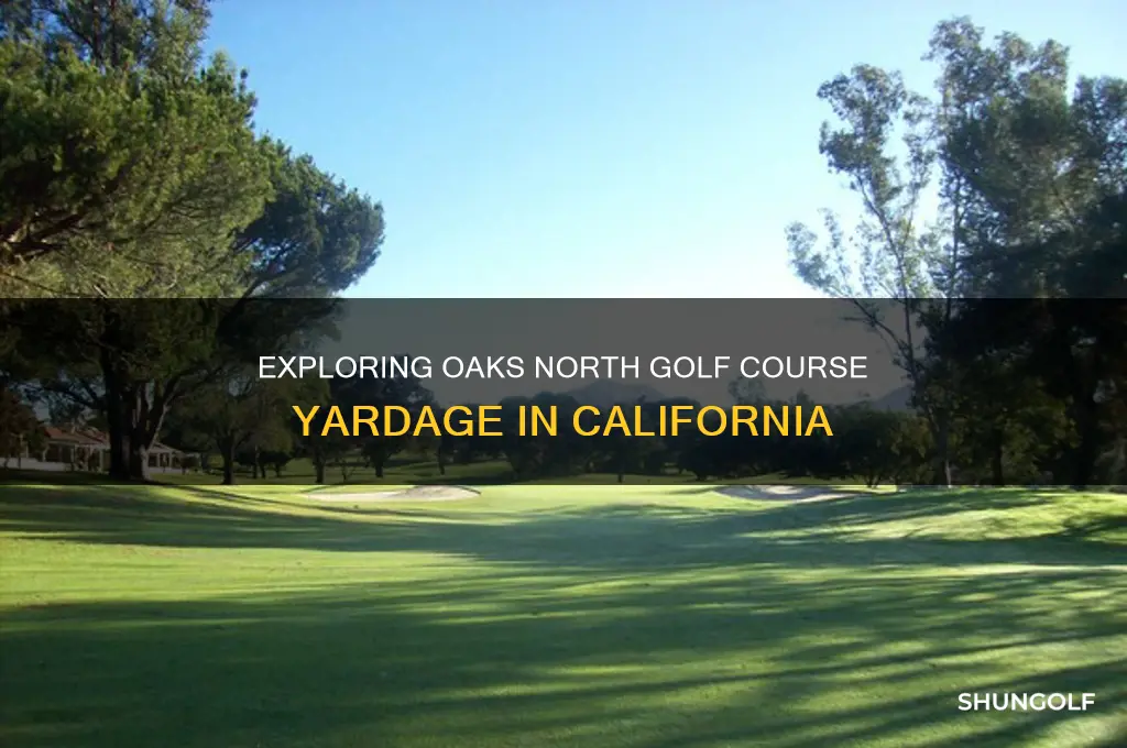 what is yardage for oaks north golf in ca