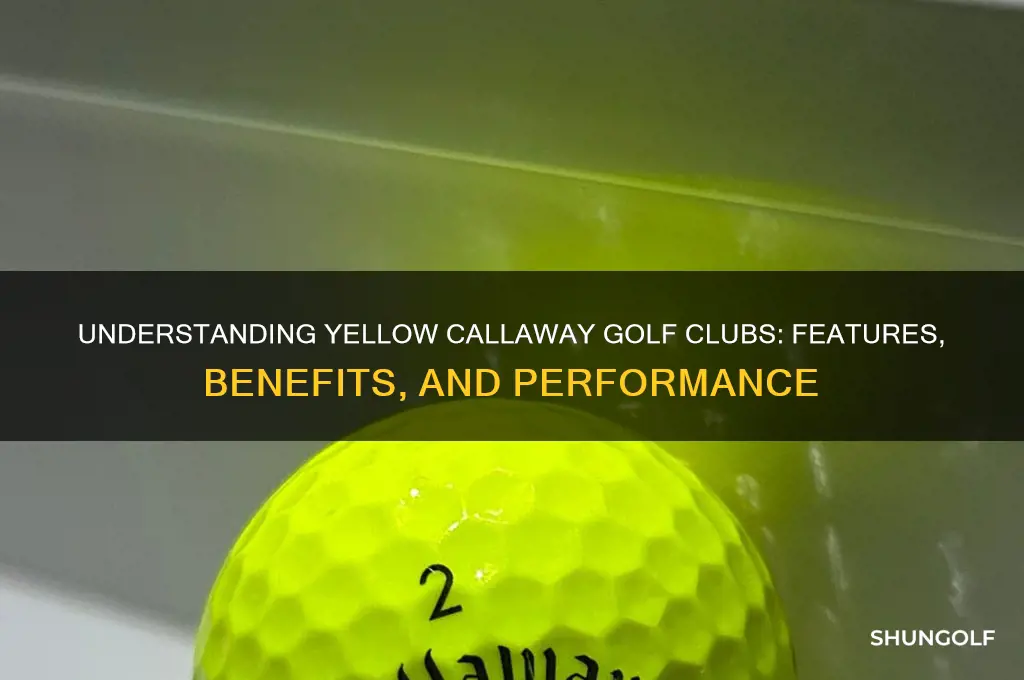 what is yellow callaway golf clubs