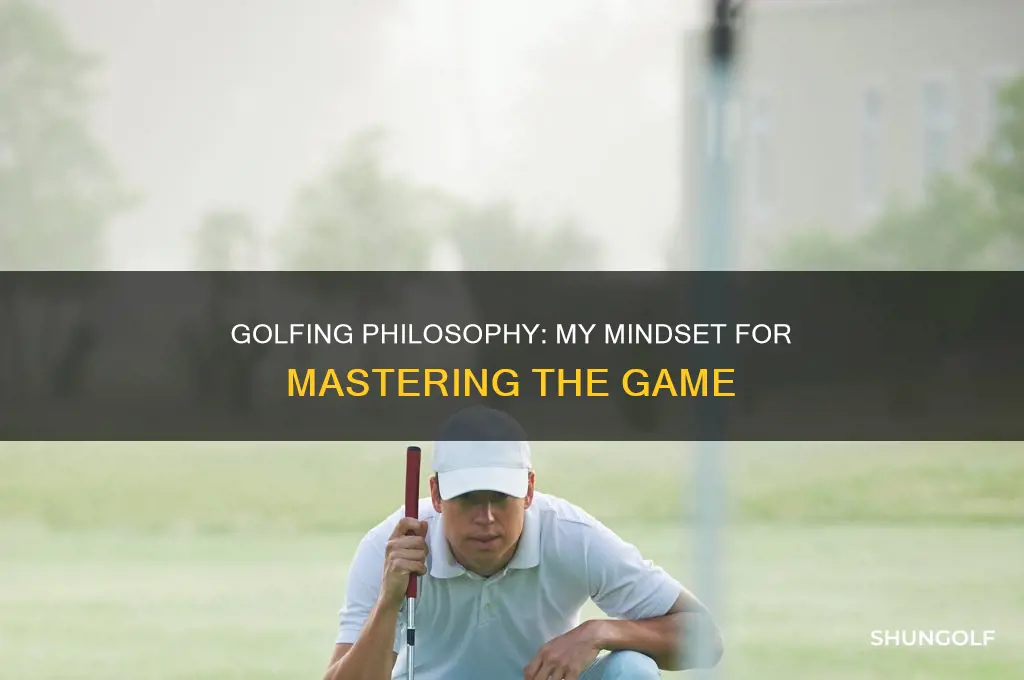 what is your golfing philosophy