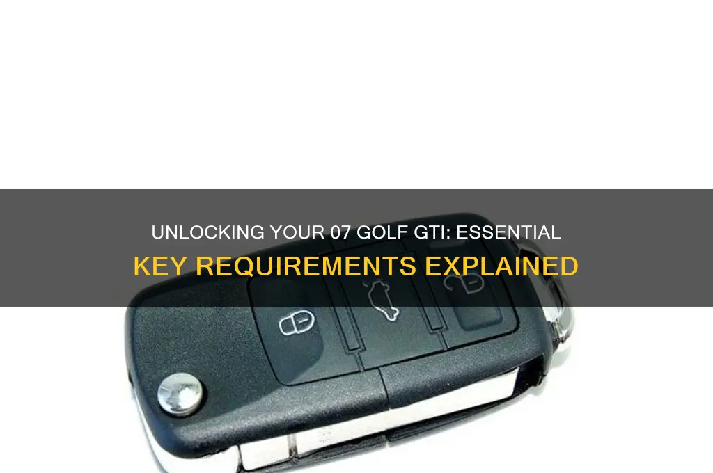 what key do i need for an 07 golf gti