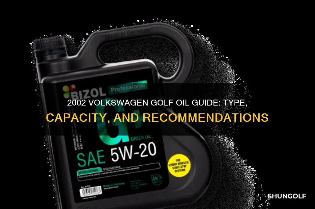 what kind of oil does a 2002 volkswagen golf take