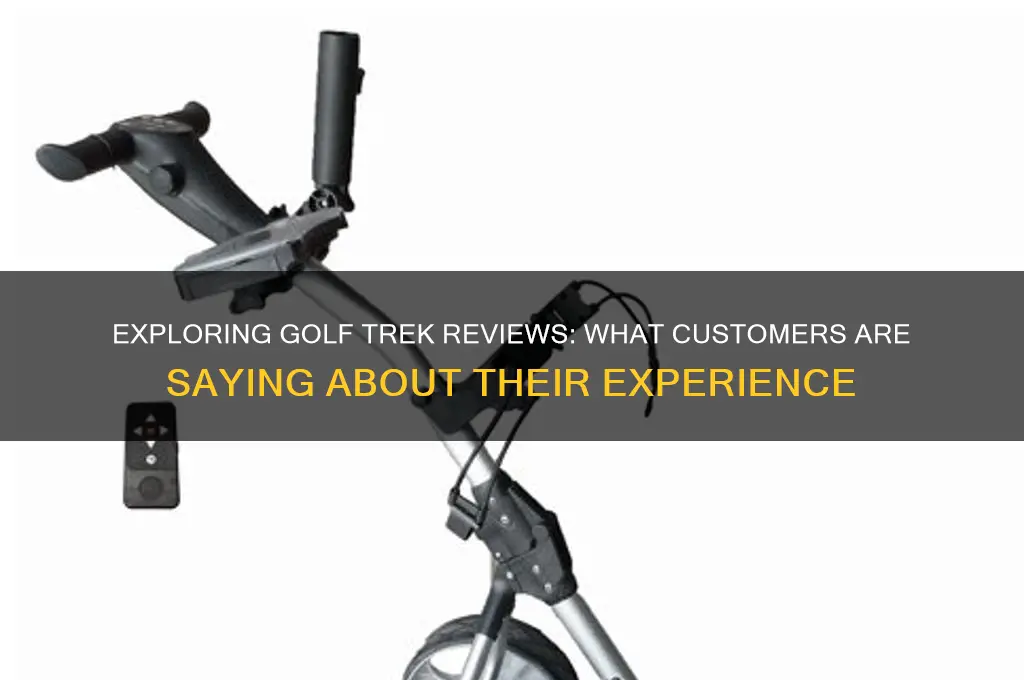 what kind of reviews does golf trek have