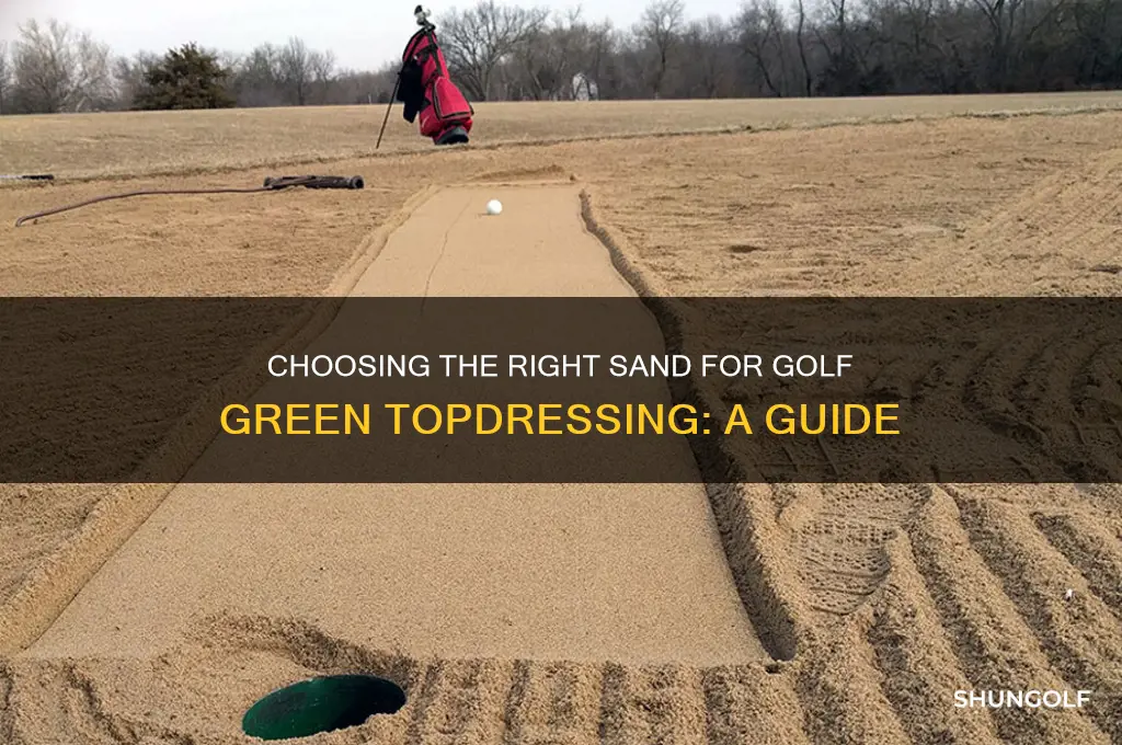 what kind of sand for topdressing golf green
