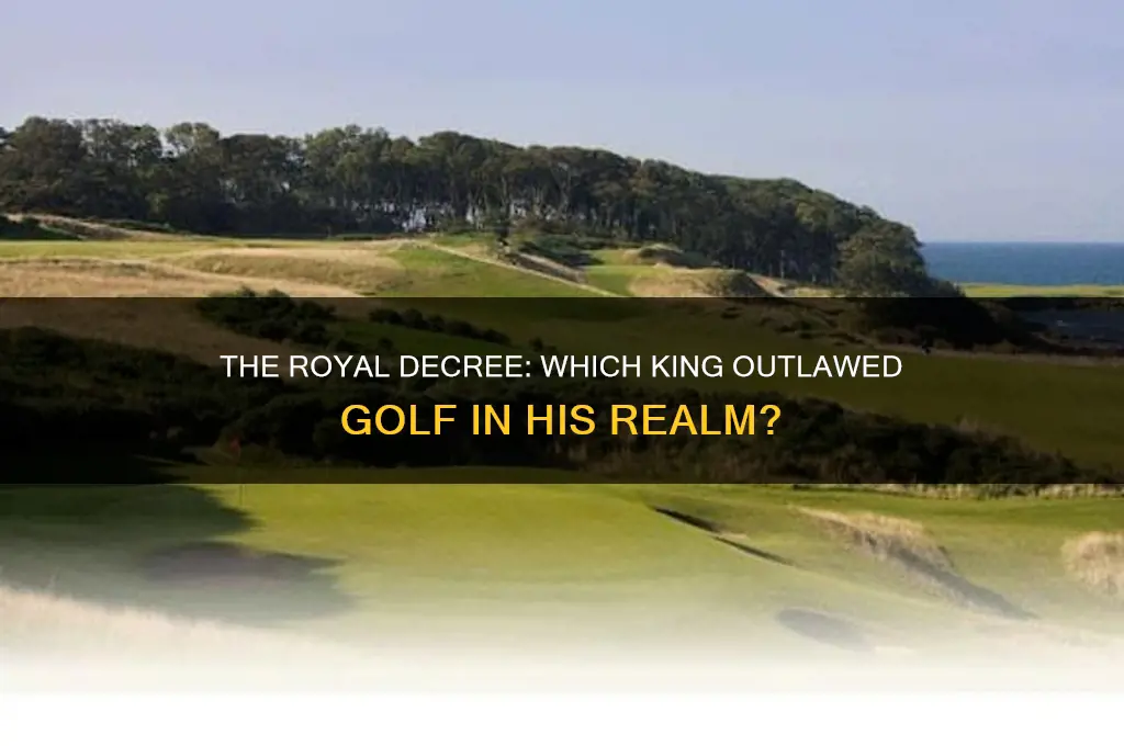 what king banned golf in his country