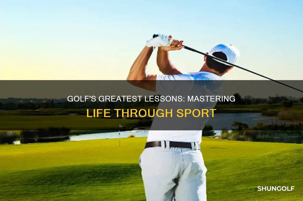 what life lessons does golf teach